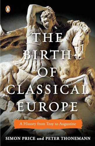 The Birth of Classical Europe: A History from Troy to Augustine (Penguin History of Europe) von Random House Books for Young Readers